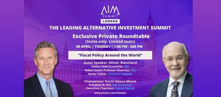 It will be fascinating to chair the invitation-only private roundtable with the renowned economist Olivier Blanchard at the AIM Summit in London at the end of this month